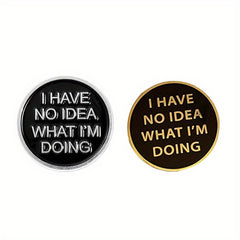 No Idea What I'm Doing Brooch Pop Lapel Pin