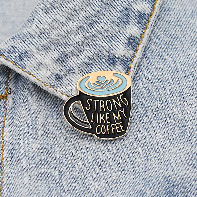 Coffee Cup Engraved Brooch, Strong Like My Coffee