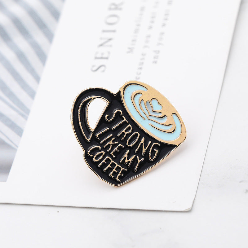 Coffee Cup Engraved Brooch, Strong Like My Coffee