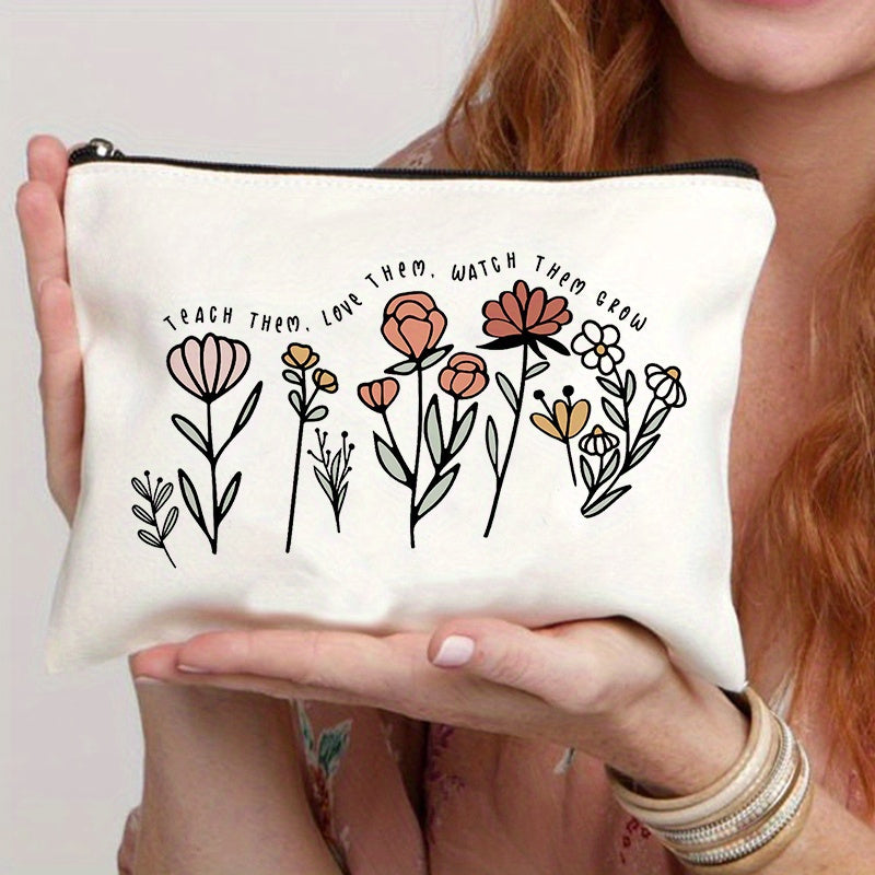 Teach Them Love Them Watch Them Grow Cosmetic Bag