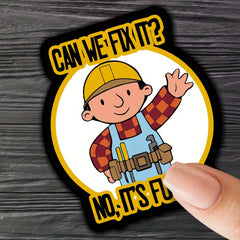 Funny Motorcycle Helmet Sticker - CAN WE FIX IT NO IT's FUN - Mixed Colors