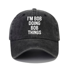 Bob Doing Bob Things Baseball Cap