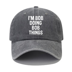 Bob Doing Bob Things Baseball Cap