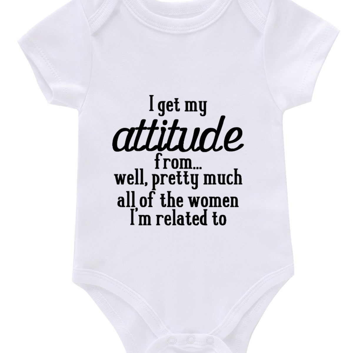 Newborn Infant Romper I GET MY ATTITUDE Bodysuit
