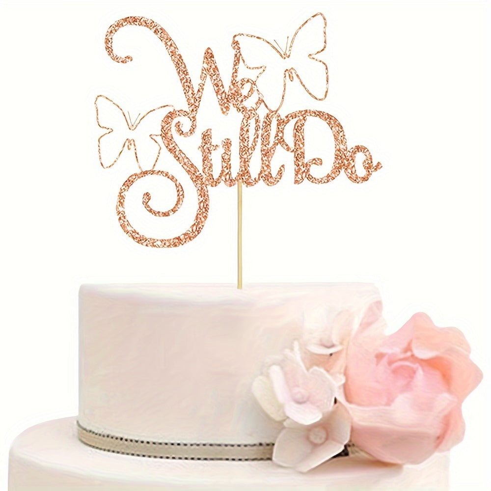 We Still Do Cake Decoration Wedding Anniversary Wedding Party Ornaments