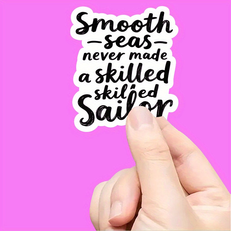 Smooth Seas Never a Skilled Sailor Bold Typography Motivational Sticky Decals