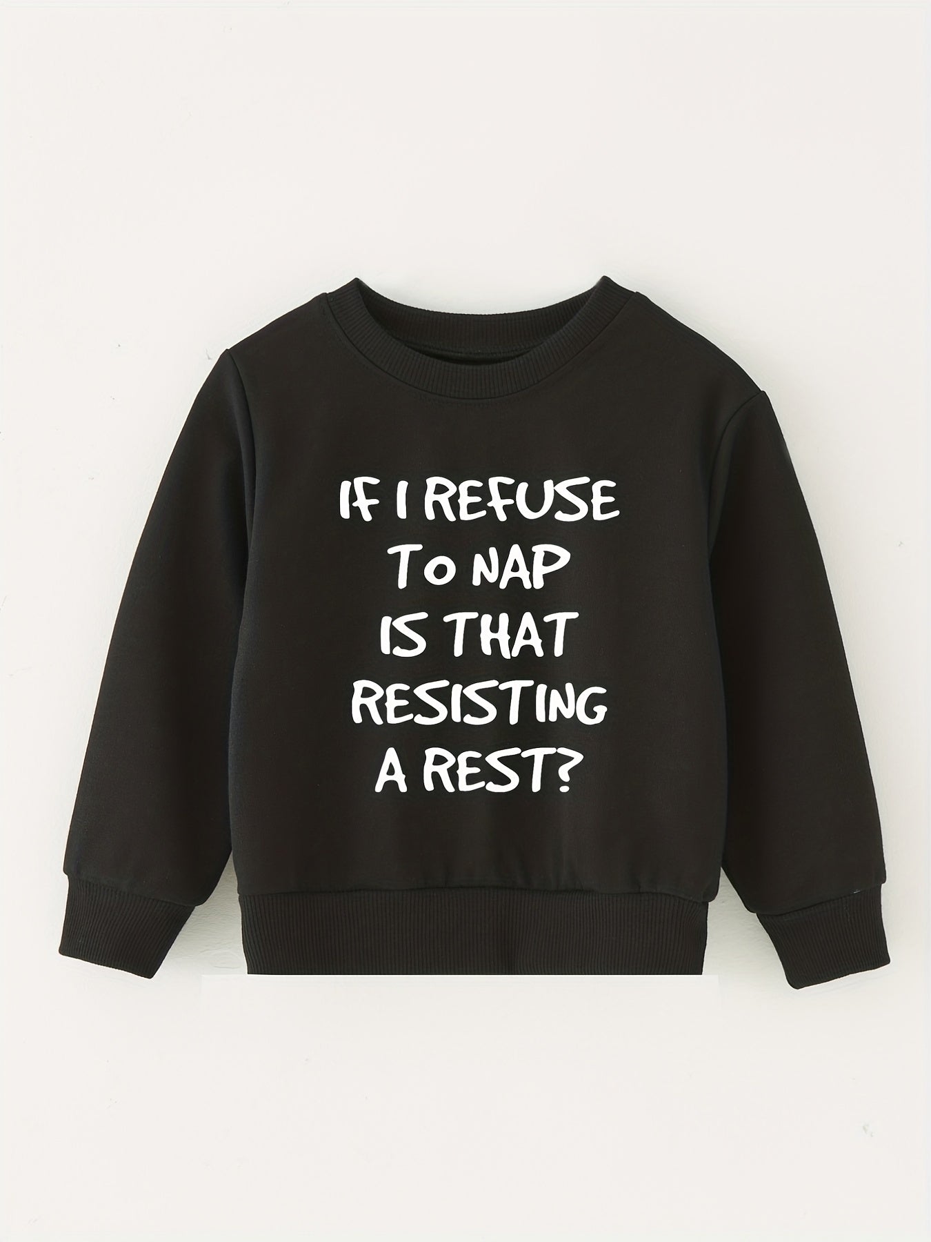 Kids Pullover Sweatshirt - Resisting A Rest Letter Print