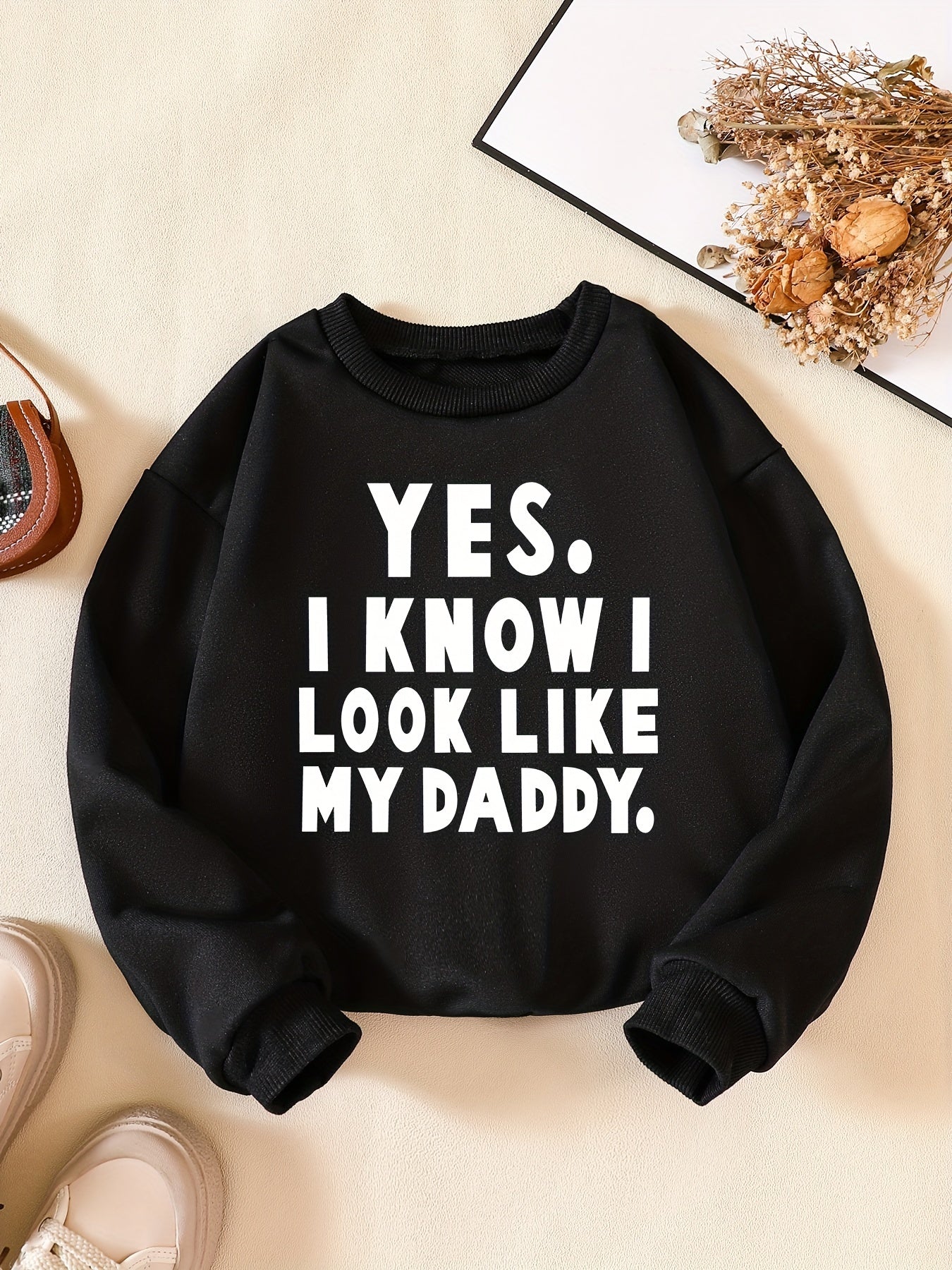 YES I KNOW I LIKE MY DADDY Boys Sweatshirt