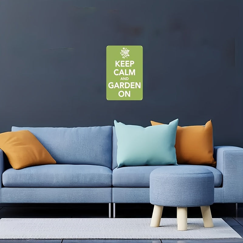 Keep Calm And Garden On Metal Tin Sign 8''x12''