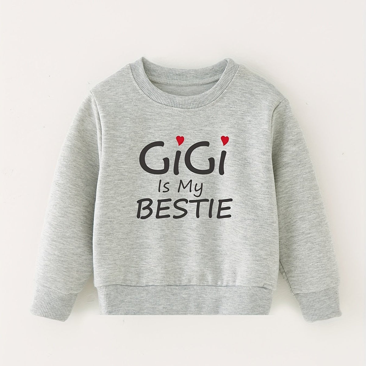 GIGI IS MY BESTIE Letter Print Baby Sweatshirt