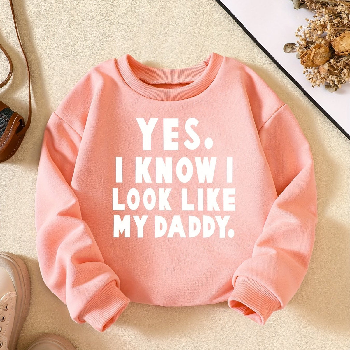 Girls' ''Yes I Look Like My Daddy'' Graphic Sweatshirt