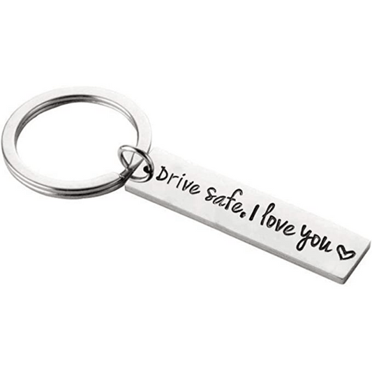 Drive Safe Keychain Pendant - Thoughtful Gift for Dad, Husband, Boyfriend