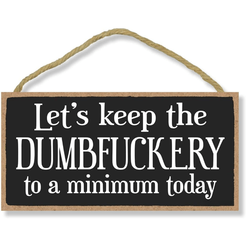 Honey Dew Home Decor Dumbfuckery Minimization Funny Kitchen Sign