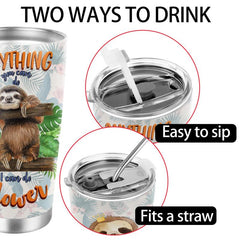 Sloth Tumbler With Straw: I Can Do Slower Sloth