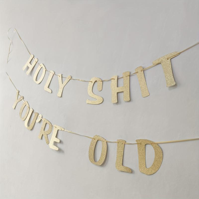 Golden Glitter 'Holy Shit You're Old' Birthday Banner 30th-90th