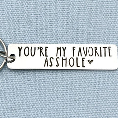 You're My Favorite A**hole Keychain Funny Gift
