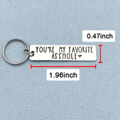 You're My Favorite A**hole Keychain Funny Gift
