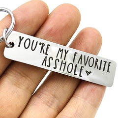 You're My Favorite A**hole Keychain Funny Gift