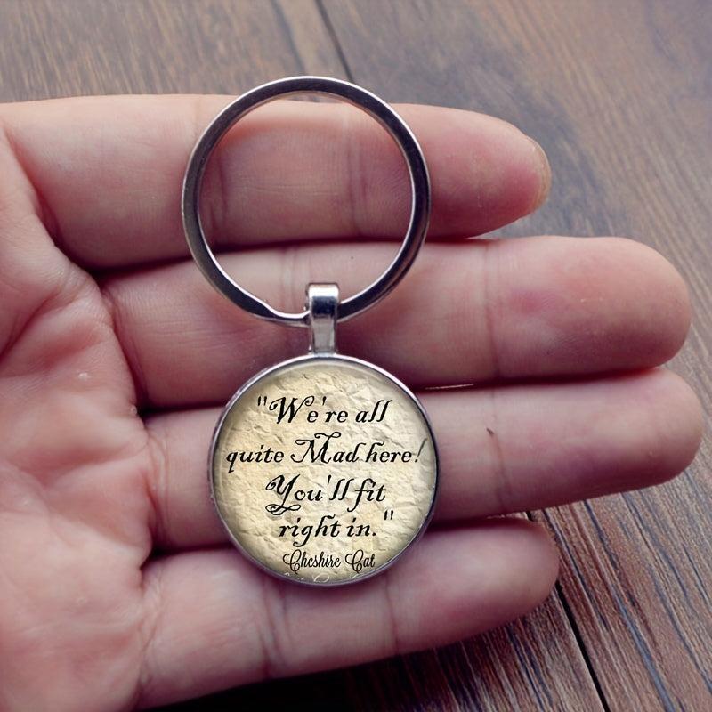 Cheshire Cat Quote Keychain We're All Quite Mad Here Holiday Gift