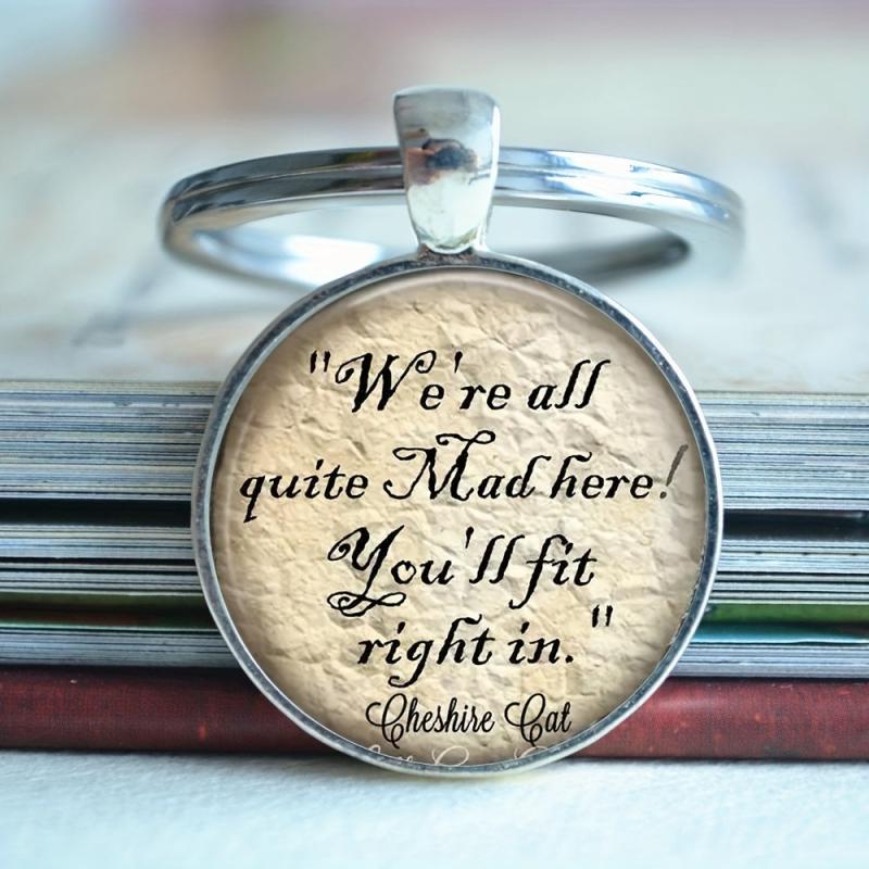 Cheshire Cat Quote Keychain We're All Quite Mad Here Holiday Gift