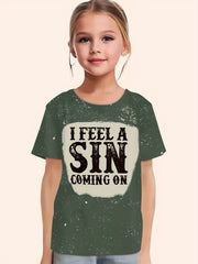 I FEEL A SIN COMING ON Print Short Sleeve T shirt Girls Comfy Pullover