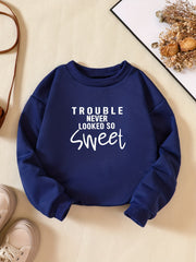 Kids Gift Trouble Never Looked So Sweet Letter Print Sweatshirt