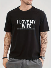 Solid Cotton I Love My Wife Print Men's Graphic Crew Neck Tshirt