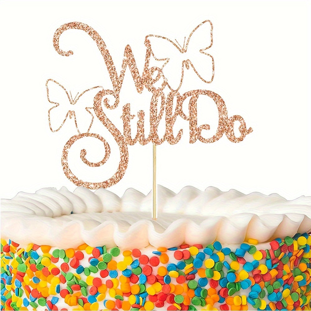 We Still Do Cake Decoration Wedding Anniversary Wedding Party Ornaments