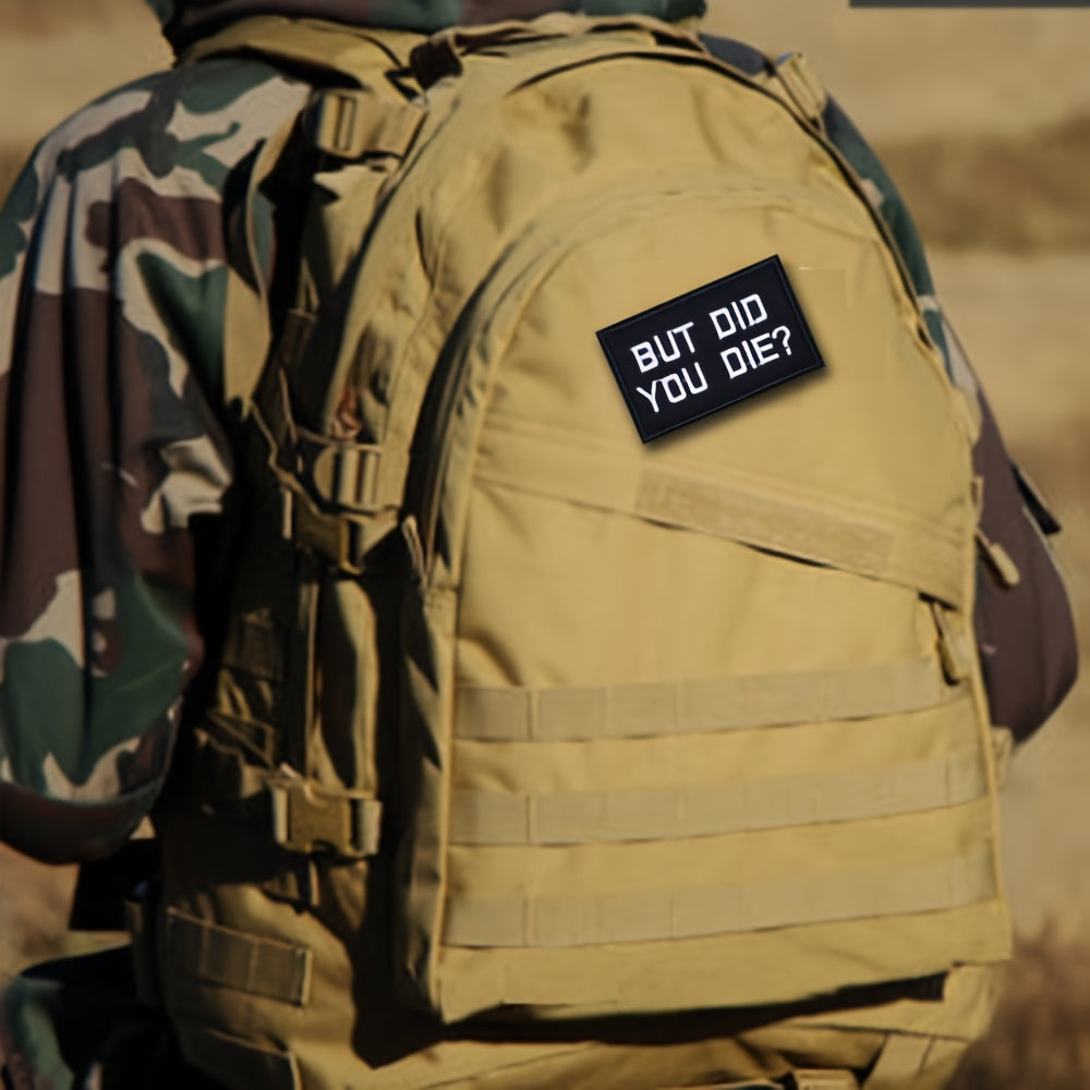 But Did You Die Morale Patch for Caps Backpacks Vests