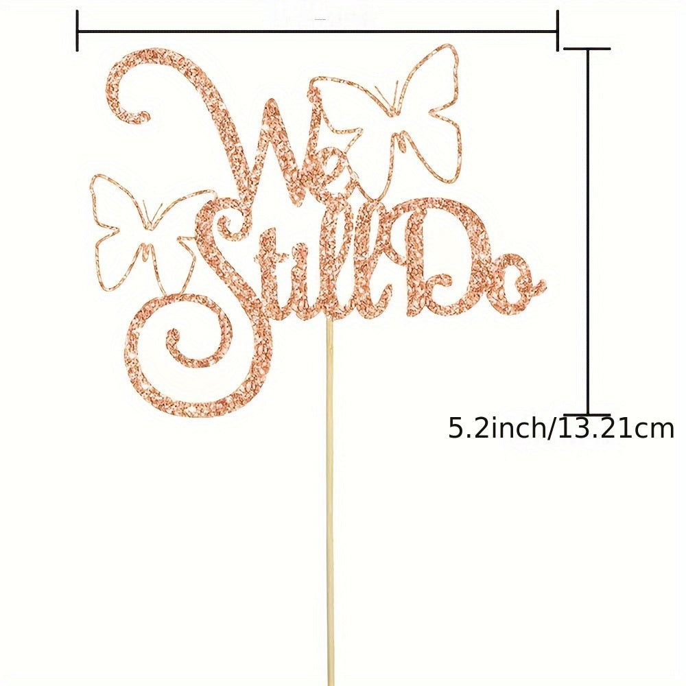 We Still Do Cake Decoration Wedding Anniversary Wedding Party Ornaments