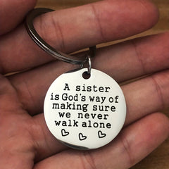 Sister Keychain Gift - A Sister Is God's Way Of Making Sure We Never Walk Alone