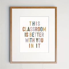8x10 Boho Classroom Decor: Better With You In It Wall Art