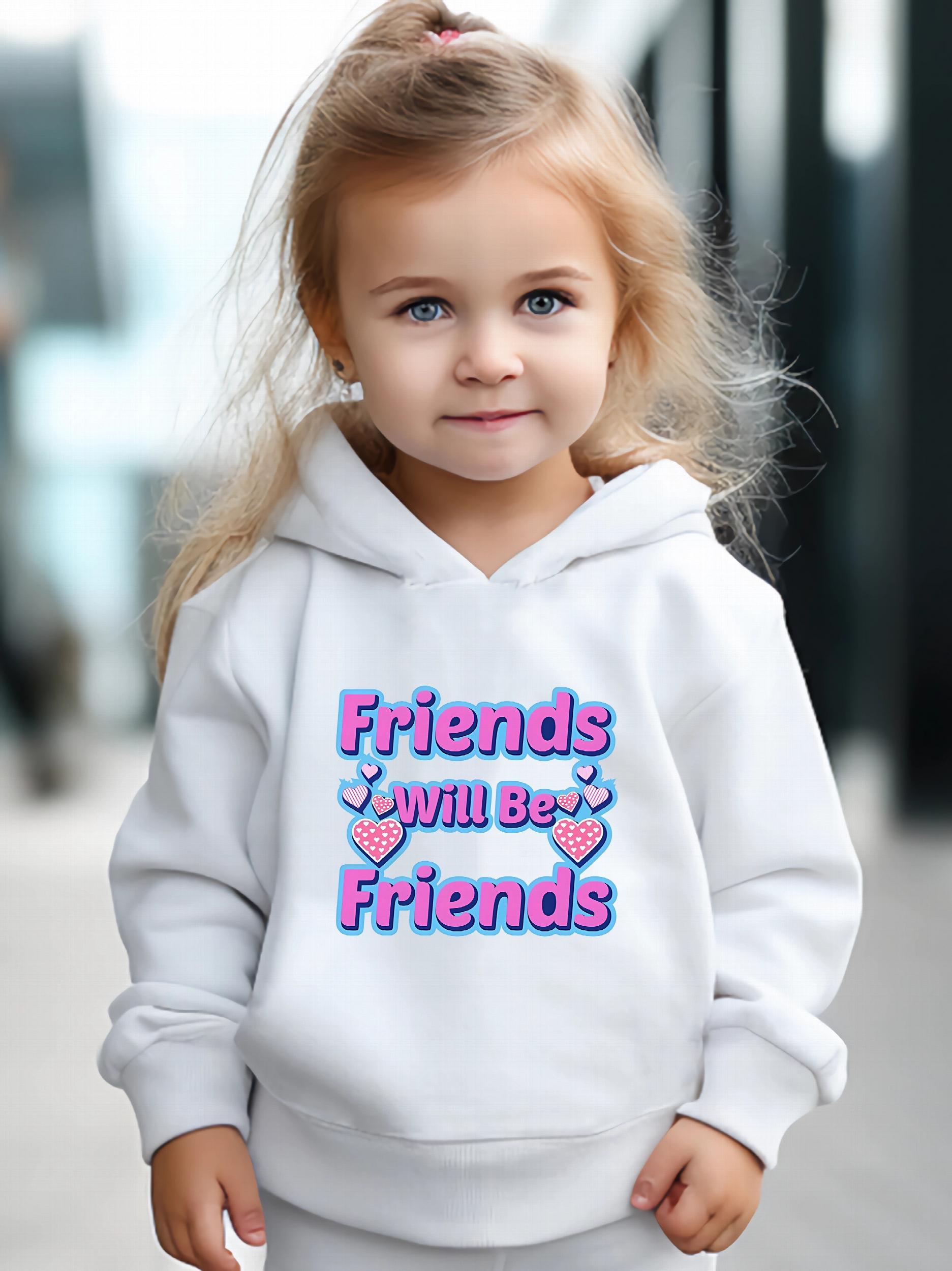 Friends Will Be Friends Pattern Long Sleeve Hooded Sweatshirt Girls